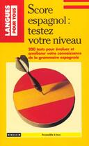 Couverture du livre « Score Espagnol 200 Tests » de Jean Chapron aux éditions Pocket