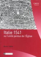 Couverture du livre « Italie 1541 ou l'unite perdue de l'eglise » de  aux éditions Cnrs