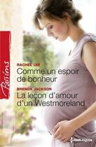 Couverture du livre « Comme un espoir de bonheur ; la leçon d'amour d'un Westmoreland » de Rachel Lee et Brenda Jackson aux éditions Harlequin