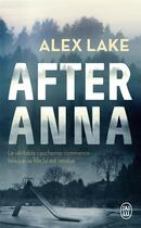 Couverture du livre « After Anna » de Alex Lake aux éditions J'ai Lu