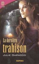 Couverture du livre « Derniere trahison (la) » de Julie Garwood aux éditions J'ai Lu