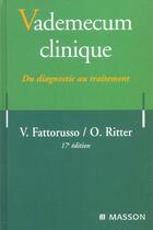 Couverture du livre « Vademecum Clinique ; Du Diagnostic Au Traitement » de Vittorio Fattorusso et Otto Ritter aux éditions Elsevier-masson