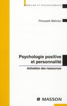 Couverture du livre « Psychologie positive et personnalité ; activation des ressources » de Firouzeh Mehran aux éditions Elsevier-masson