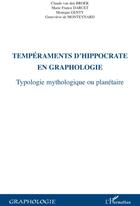 Couverture du livre « Tempéraments d'Hippocrate en graphologie ; typologie mythologique ou planétaire » de  aux éditions L'harmattan