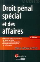 Couverture du livre « Droit pénal spécial et des affaires (4e édition) » de Coralie Ambroise-Casterot aux éditions Gualino