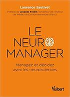 Couverture du livre « Le neuro-manager » de Laurence Sautivet aux éditions Vuibert