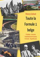 Couverture du livre « Toute la Formule 1 belge » de Thierry Collard aux éditions Books On Demand