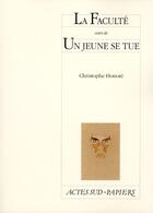 Couverture du livre « La faculté ; un jeune se tue » de Honore Christophe / aux éditions Actes Sud-papiers