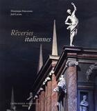 Couverture du livre « Rêveries italiennes » de Dominique Fernandez et Joel Laiter aux éditions Actes Sud