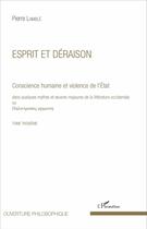 Couverture du livre « Esprit et deraison (tome 3) - vol03 - conscience humaine et violence de l'etat dans quelques mythes » de Pierre Lamble aux éditions L'harmattan