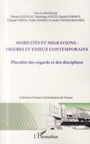 Couverture du livre « Mobilités et migrations : figures et enjeux contemporains ; pluralité des regards et des disciplines » de  aux éditions L'harmattan