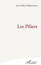 Couverture du livre « Les piliers » de Jean-Valere Baldacchino aux éditions L'harmattan