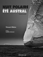 Couverture du livre « Nuit polaire, été austral » de Vincent Hilaire aux éditions Magellan & Cie