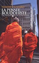 Couverture du livre « La pensée bouddhiste ; une métaphysique de la délivrance » de Thierry Falissard aux éditions Almora