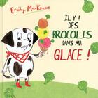 Couverture du livre « Il y a des brocolis dans ma glace ! » de Mackenzie Emily aux éditions Thomas Jeunesse