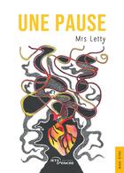 Couverture du livre « Une pause » de Mrs Letty aux éditions Jets D'encre