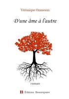 Couverture du livre « D'une âme à l'autre » de Veronique Ozaneaux aux éditions Beaurepaire