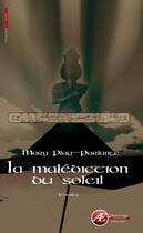 Couverture du livre « La malédiction du soleil » de Mary Play-Parlange aux éditions Ex-Æquo