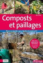 Couverture du livre « Composts et paillages ; pour un jardin sain et productif » de Denis Pepin aux éditions Terre Vivante