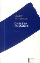 Couverture du livre « Chelsea romance » de Marc Rombaut aux éditions Pierre-guillaume De Roux