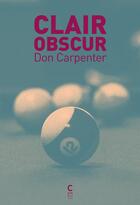 Couverture du livre « Clair obscur » de Don Carpenter aux éditions Cambourakis
