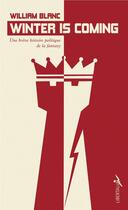 Couverture du livre « Winter is coming ; une brève histoire politique de la fantasy » de William Blanc aux éditions Libertalia