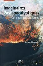 Couverture du livre « Imaginaires postapocalyptiques : comment penser l'après » de Christos Nikou aux éditions Uga Éditions