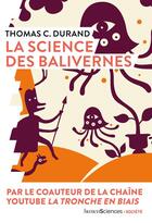 Couverture du livre « La science des balivernes » de Thomas C. Durand aux éditions Humensciences