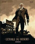 Couverture du livre « L'étoile du désert Tome 1 » de Stephen Desberg et Enrico Marini aux éditions Dargaud