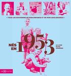 Couverture du livre « Nés en 1953 : le livre de ma jeunesse » de Leroy Armelle et Laurent Chollet aux éditions Hors Collection