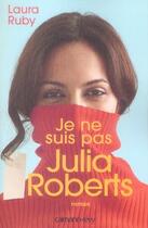 Couverture du livre « Je ne suis pas julia roberts » de Ruby-L aux éditions Calmann-levy