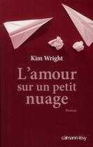 Couverture du livre « L'amour sur un petit nuage » de Wright-K aux éditions Calmann-levy