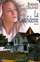 Couverture du livre « La confidente » de Delinsky-B aux éditions Lattes