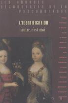 Couverture du livre « L'identification ; l'autre, c'est moi » de Grunberger Béla aux éditions Tchou