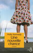 Couverture du livre « Une nouvelle chance » de Kennedy Holly aux éditions Belfond