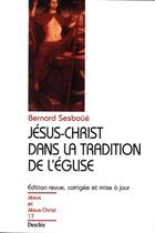 Couverture du livre « Jésus-Christ dans la tradition de l'église » de Bernard Sesboue aux éditions Mame-desclee