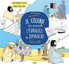 Couverture du livre « Je colorie et je comprends l'Evangile du dimanche (édition 2017/2018) » de Jean-Francois Kieffer aux éditions Mame