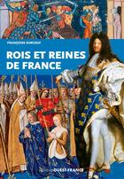 Couverture du livre « Rois et reines de france » de Francoise Surcouf aux éditions Ouest France