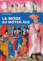 Couverture du livre « La mode au Moyen Âge » de Sophie Brouquet aux éditions Ouest France
