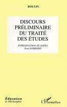 Couverture du livre « Discours préliminaire du traité des études » de Jean Lombard et Rollin aux éditions L'harmattan