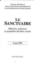 Couverture du livre « Sanctuaire mémoire presence et prophetie » de  aux éditions Tequi