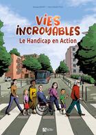 Couverture du livre « Vies incroyables ; le handicap en action » de Kempf/Sougey-Fils aux éditions Signe