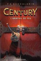Couverture du livre « Century t.1 ; l'anneau de feu » de Pierdomenico Baccalario aux éditions Bayard Jeunesse