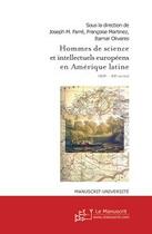 Couverture du livre « Hommes de science et intellectuels européens en amérique latine (xix-xx siècles) » de Joseph Farre aux éditions Editions Le Manuscrit