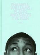 Couverture du livre « Places and spaces i've been » de Pharell Williams aux éditions Michel Lafon