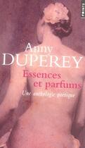 Couverture du livre « Essences et parfums » de Anny Duperey aux éditions Points