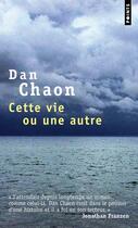 Couverture du livre « Cette vie ou une autre » de Dan Chaon aux éditions Points