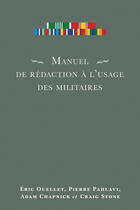 Couverture du livre « Manuel de redaction a lausage des militaires » de Ouellet Eric aux éditions Les Presses De L'universite D'ottawa