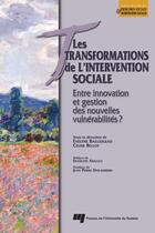 Couverture du livre « Transformations de l'intervention sociale ; entre innovation et gestion des nouvelles vulnérabilités ? » de Celine Bellot et Evelyne Baillergeau aux éditions Pu De Quebec