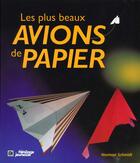 Couverture du livre « Les Plus Beaux Avions De Papier » de Schmidt aux éditions Heritage - Dominique Et Compagnie